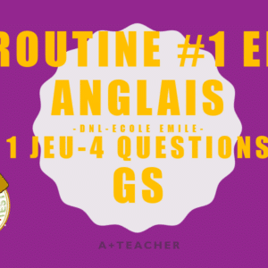ROUTINE EN ANGLAIS #1 GS