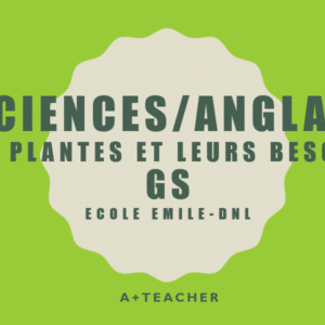 SCIENCES ET ANGLAIS : LES BESOINS DES PLANTES GS DNL